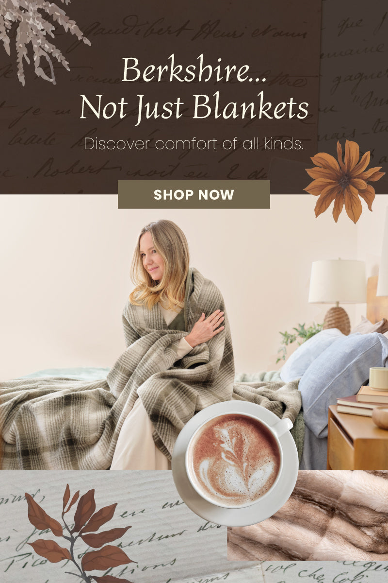 Berkshire… Not Just Blankets

Discover comfort of all kinds.

Shop New Arrivals

