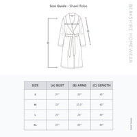Size Guide – Extra Fluffy Robe

Use this guide to find the perfect fit for your Shawl Robe. Measurements are provided for bust, arms, and length.

Bust (A): Measure across the fullest part of your chest, keeping the tape level under your arms.
Arms (B): Measure from the shoulder to the wrist for sleeve length.
Length (C): Measure from the base of the neck down to your desired hem length.
Size Chart

Size	(A) Bust	(B) Arms	(C) Length
S	21"	23"	45"
M	23"	23.5"	45"
L	25"	24"	49"
XL	27"	25"	49"